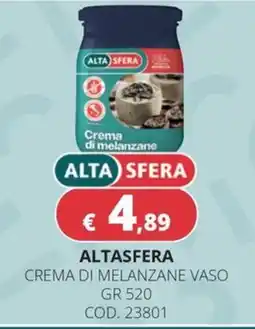 Altasfera Alta sfera crema di melanzane offerta