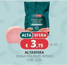 Altasfera Alta Sfera ideale per pizze intero offerta