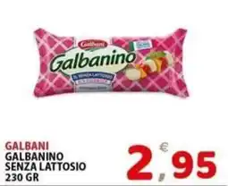 Il Centro Superstore Galbanino senza lattosio offerta