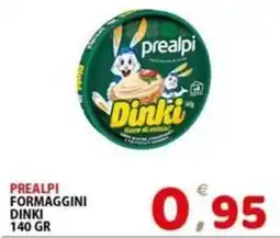 Il Centro Superstore Prealpi formaggini dinki offerta