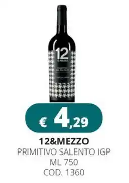 Altasfera 12&Mezzo Primitivo Salento IGP offerta
