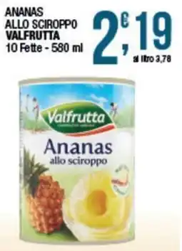 Sidis Ananas allo sciroppo Valfrutta offerta