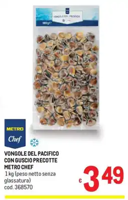 Metro Vongole del Pacifico con guscio precotte Metro Chef offerta