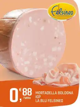 A&O Mortadella Bologna IGP La Blu Felsineo offerta