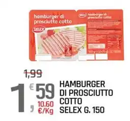 A&O Hamburger di prosciutto cotto SELEX offerta
