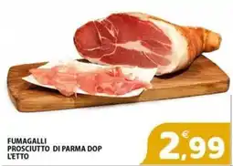 Il Centro Superstore Fumagalli Prosciutto di Parma DOP offerta