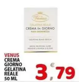 Il Centro Superstore Venus crema giorno gelatina reale offerta