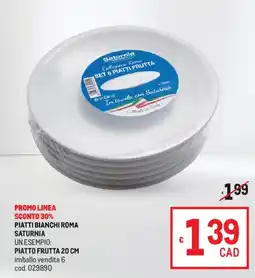 Metro Piatti bianchi roma Saturnia offerta