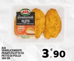 Il Centro Superstore AIA Semplicemente Panati Filetto di Petto di Pollo offerta