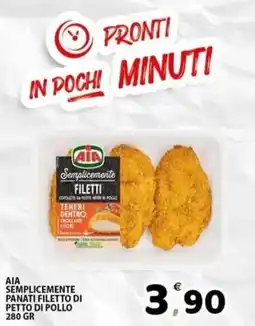 Il Centro Superstore AIA Semplicemente Panati Filetto di Petto di Pollo offerta