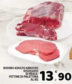 Il Centro Superstore Bovino adulto arrosto disossato di reale/ fettine di palettina offerta