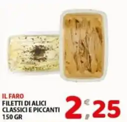 Mio Market Il faro filetti di alici classici e piccanti offerta
