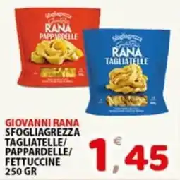 Premium Supermercati Giovanni Rana sfogliagrezza tagliatelle/pappardelle/fettuccine offerta