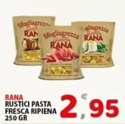 Premium Supermercati Rana rustici pasta fresca ripiena offerta