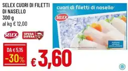 IperFamila Cuori di filetti di nasello Selex offerta