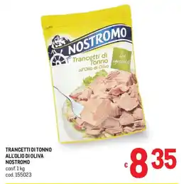 Metro Trancetti di tonno all'olio di oliva Nostromo offerta