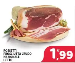 Mio Market Rossetti prosciutto crudo nazionale offerta