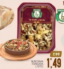 SpesAmica Buscema fungata l'etto offerta