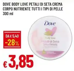 IperFamila Dove body love Petali di Seta Crema Corpo offerta