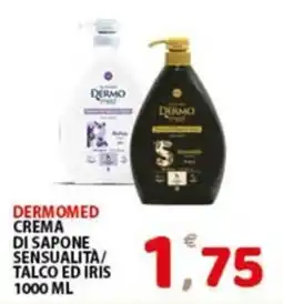 Premium Supermercati Dermomed crema di sapone sensualità/ talco ed iris offerta