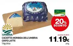 Superconti Caciotta morbida dell'Umbria Grifo Latte offerta