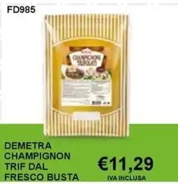 Italy Cash and Carry Demetra champignon trif dal fresco busta offerta