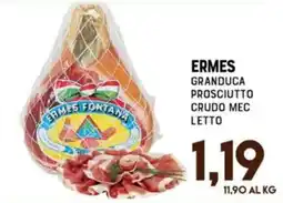 Gran Risparmio Ermes granduca prosciutto crudo mec letto offerta