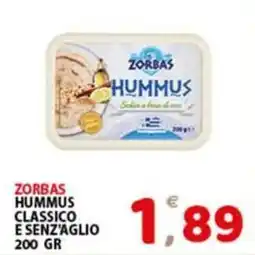 Premium Supermercati Zorbas Hummus Classico e Senza Aglio offerta