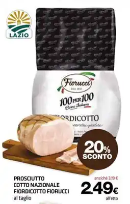 Superconti Prosciutto cotto nazionale Fiordicotto Fiorucci offerta