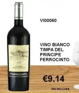 Italy Cash and Carry Vino bianco timpa del principe ferrocinto offerta