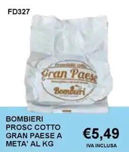 Italy Cash and Carry Bombieri Prosc Cotto Gran Paese a Meta' offerta