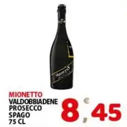 Premium Supermercati Mionetto Valdobbiadene Prosecco Spago offerta