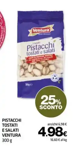 Superconti Pistacchi tostati e salati Ventura offerta