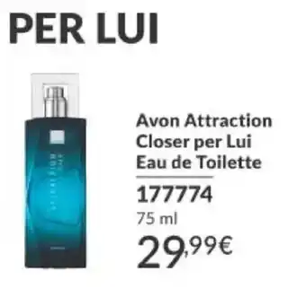 Avon Avon Attraction Closer per Lui Eau de Toilette offerta