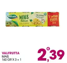 Rosa Cash Valfrutta Mais italiano offerta