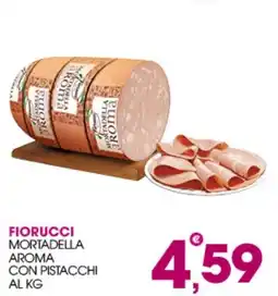 Rosa Cash Fiorucci Mortadella Aroma con pistacchi offerta