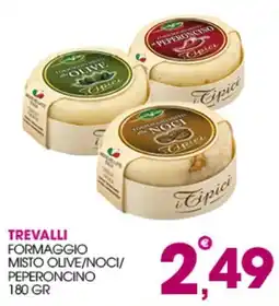Rosa Cash Formaggio misto olive/noci/peperoncino Tipici offerta