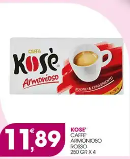 Rosa Cash Caffè Kose' Armonioso Rosso offerta