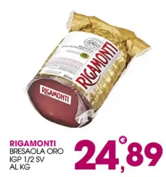 Rosa Cash Rigamonti bresaola oro offerta