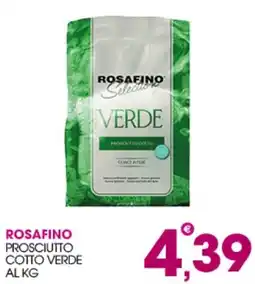 Rosa Cash Rosafino prosciutto cotto verde offerta