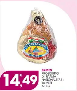 Rosa Cash Ermes prosciutto di parma offerta
