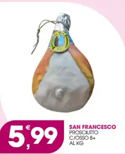 Rosa Cash San Francesco Prosciutto offerta
