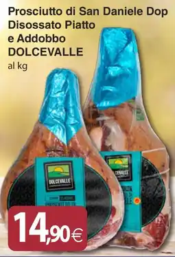 Docks Cash&Carry Prosciutto di San Daniele Dop Disossato Piatto e Addobbo Dolcevalle offerta