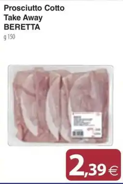 Docks Cash&Carry Prosciutto Cotto Take Away Beretta offerta