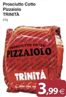 Docks Cash&Carry Prosciutto Cotto Pizzaiolo Trinità offerta