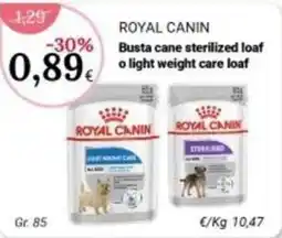 Re Mercato Lucrezia Royal Canin busta cane sterilized loaf o light weight care loaf offerta