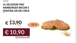 Prezzemolo e Vitale Le selezioni P&V hamburger bacon e fontina offerta