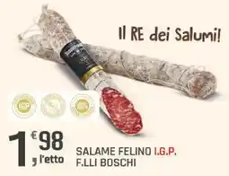 Supermercati Dok Salame Felino I.G.P. F.LLI BOSCHI offerta