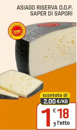Supermercati Dok Asiago Riserva D.O.P. Saper di Sapori offerta