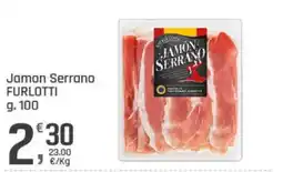 Supermercati Dok Jamon Serrano Furlotti offerta